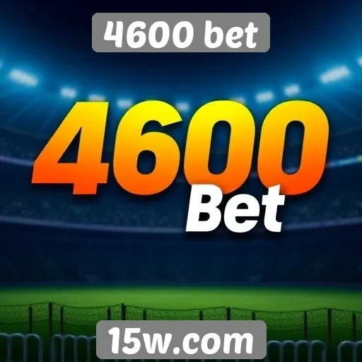 Desempenho do 4600 bet no mercado de apostas online